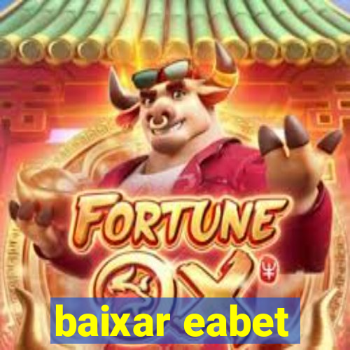 baixar eabet